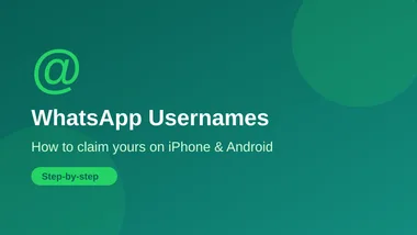 How to Claim Your WhatsApp Username on iPhone & Android (2026 Step-by-Step Guide)
