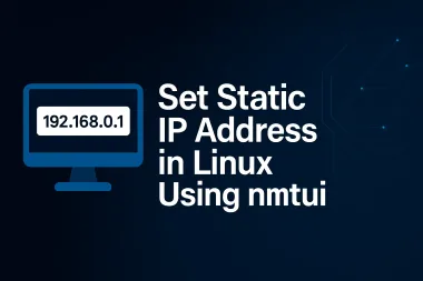 How to Set a Static IP Address in Linux Using nmtui