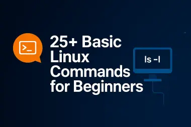 25+ Basic Linux Commands Every Beginner Should Know