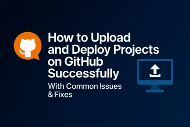How to Upload and Deploy Projects on GitHub Successfully (With Common Issues & Fixes)