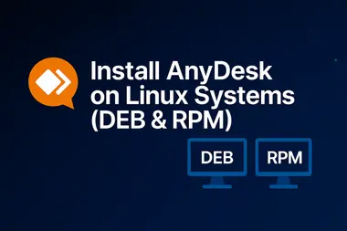 How to Install AnyDesk on Debian, Ubuntu, RHEL, CentOS, Fedora, and OpenSUSE