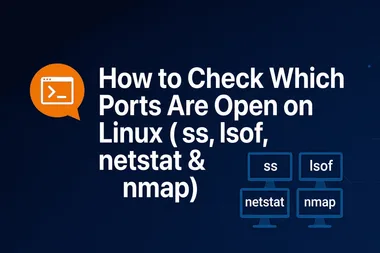 How to Check Which Ports Are Open on Linux (ss, lsof, netstat & nmap)