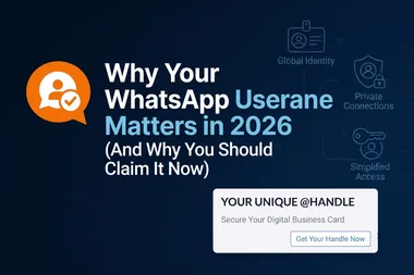 Why Your WhatsApp Username Matters in 2026 (And Why You Should Claim It Now)